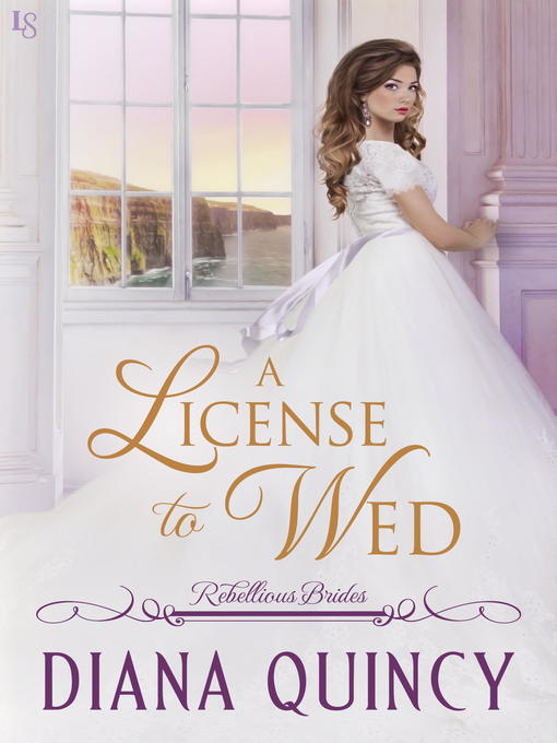 Title details for A License to Wed by Diana Quincy - Wait list